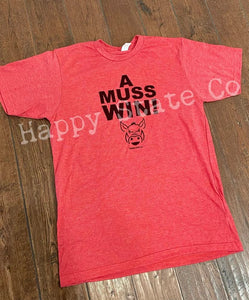 Happy State Co A Muss Win shirt